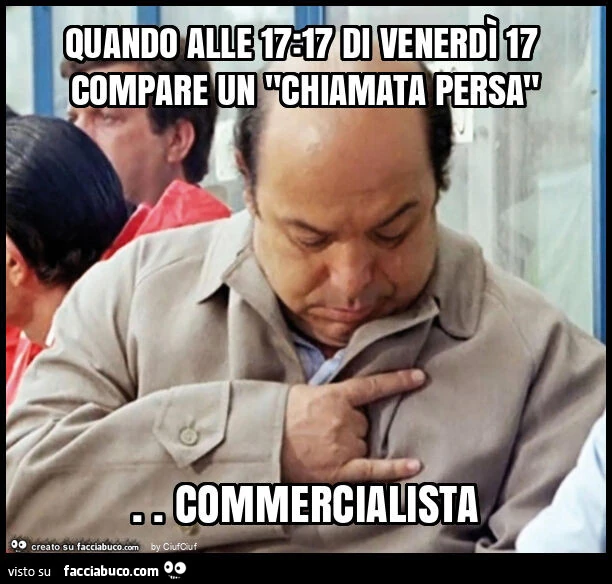 Quando alle 17: 17 di venerdì 17 compare un "chiamata persa". Commercialista