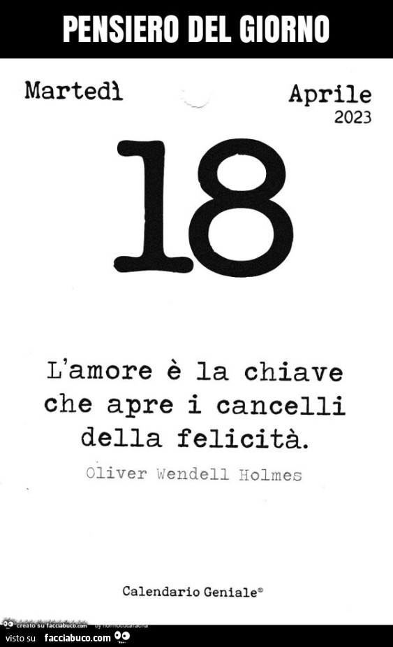 Pensiero del giorno: l'amore è la chiave che apre i cancelli della felicità. Oliver Wendell Holmes