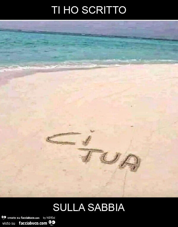 Ti ho scritto sulla sabbia