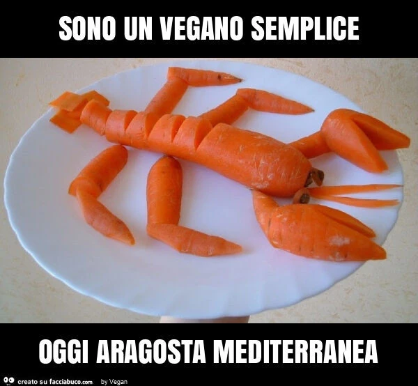 Sono un vegano semplice oggi aragosta mediterranea