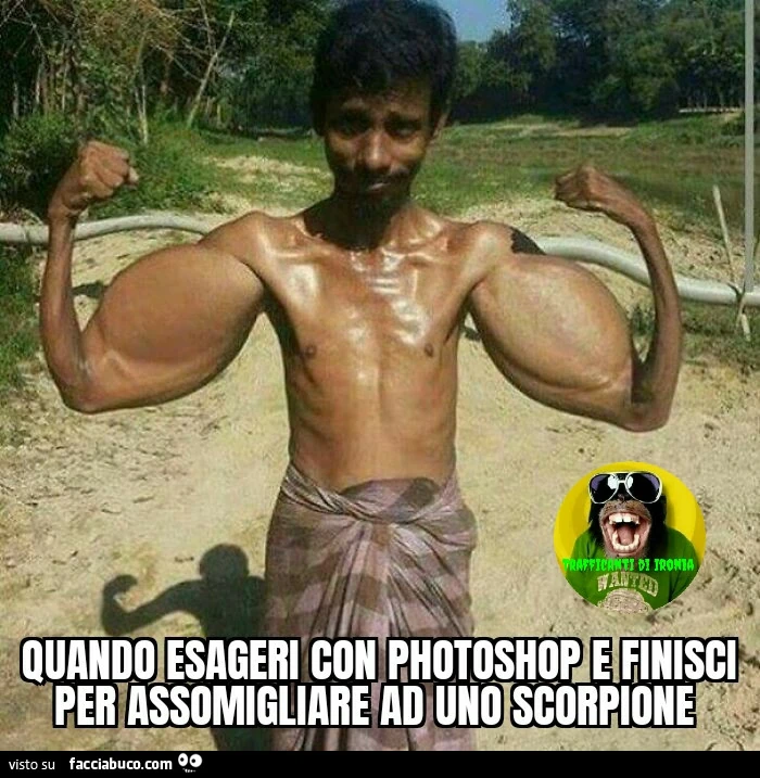 Quando esageri con Photoshop e finisci per assomigliare ad uno scorpione
