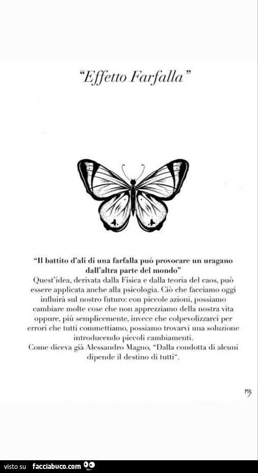 Effetto farfalla. Il battito d'ali di una farfalla può provocare un uragano dall'altra parte del mondo