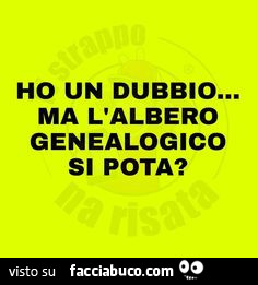 Ho un dubbio… ma l'albero genealogico si pota?