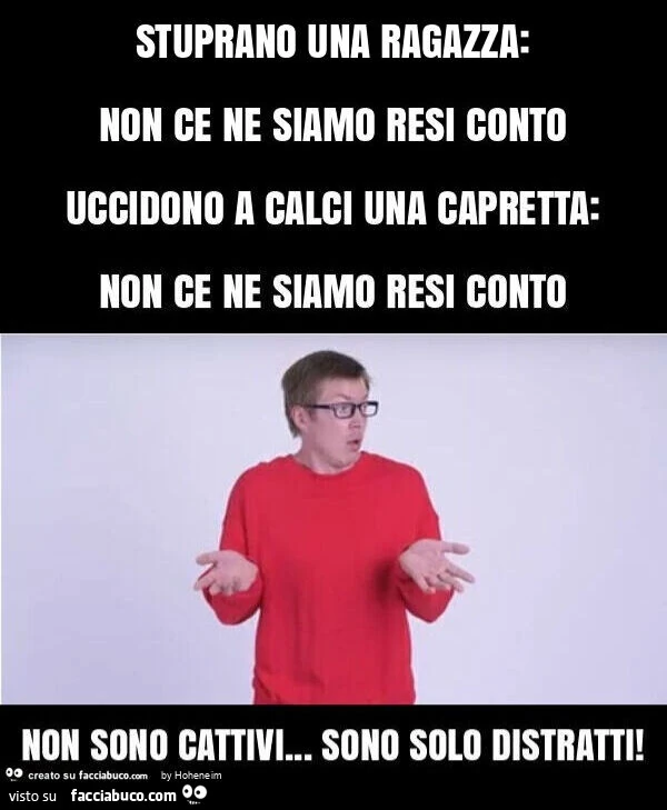 Stuprano una ragazza uccidono a calci una capretta non ce ne siamo resi conto