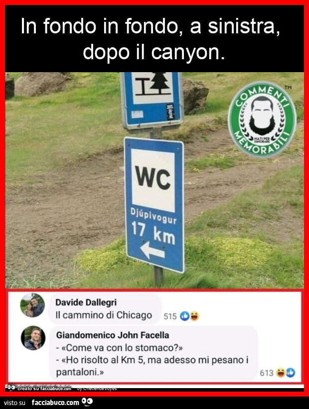 In fondo in fondo, a sinistra, dopo il canyon