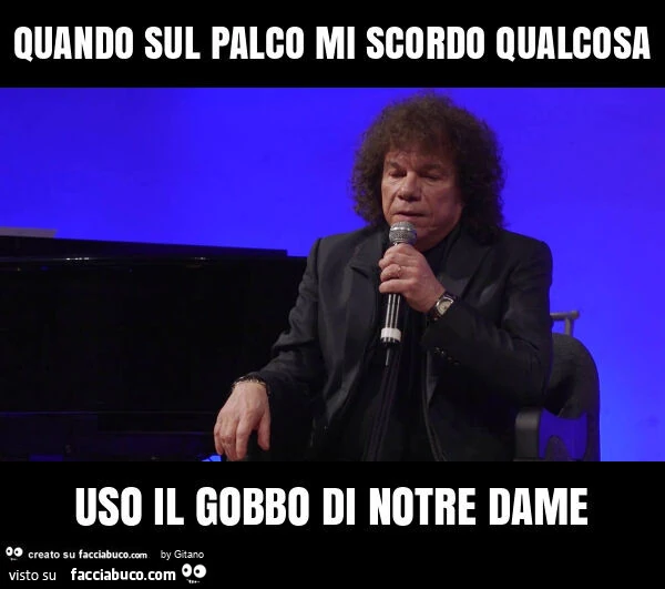 Quando sul palco mi scordo qualcosa uso il gobbo di notre dame