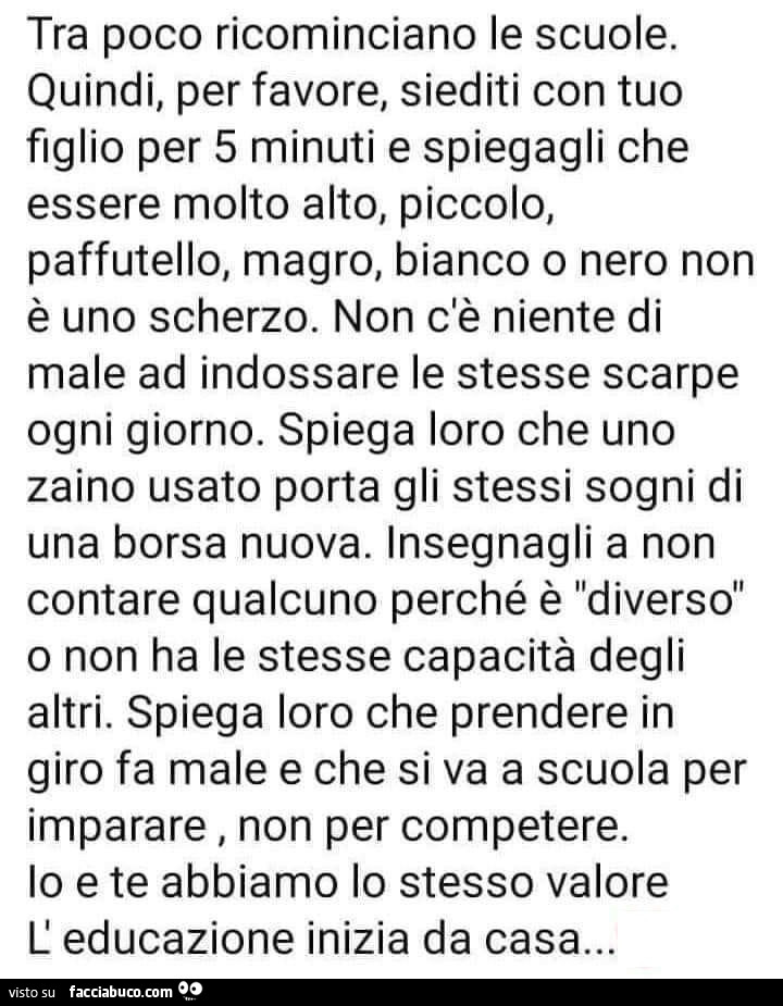 Tra poco ricominciano le scuole. Quindi, per favore, siediti con tuo figlio per 5 minuti e spiegagli che essere molto alto, piccolo, paffutello, magro, bianco o nero non è uno scherzo