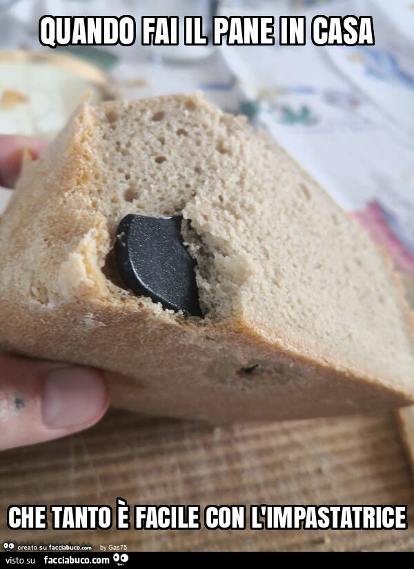 Quando fai il pane in casa che tanto รจ facile con l'impastatrice
