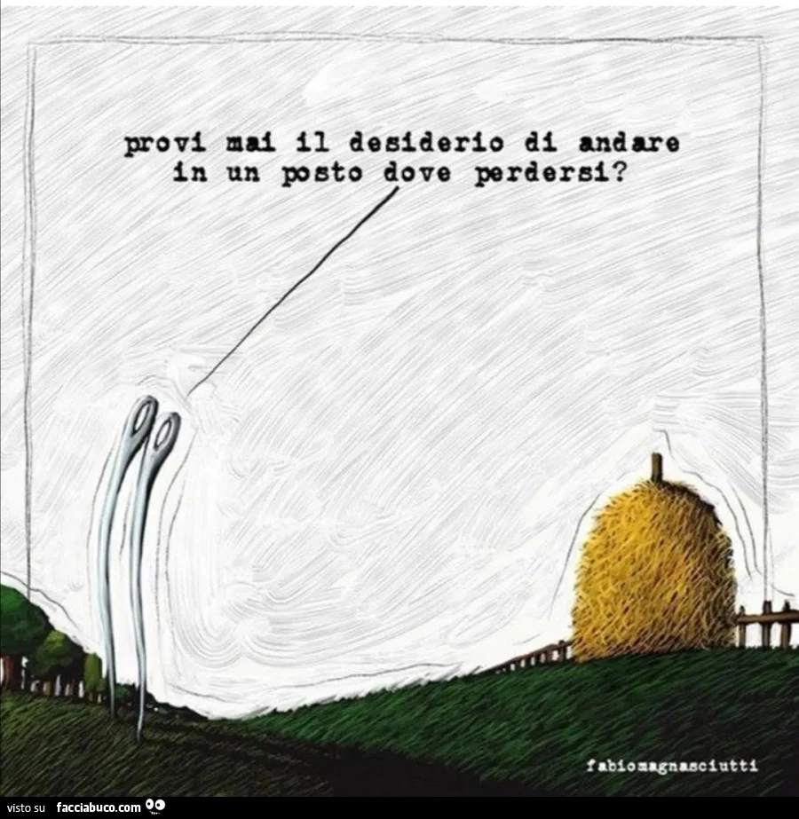 Provi mai il desiderio di andare in un posto dove perdersi?