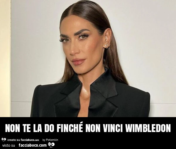 Non te la do finchรฉ non vinci wimbledon