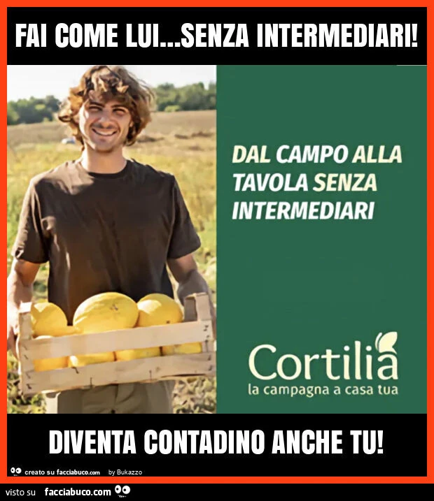 Fai come lui&hellip; senza intermediari! Diventa contadino anche tu