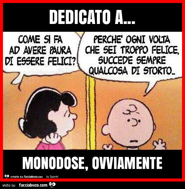 Dedicato a… monodose, ovviamente