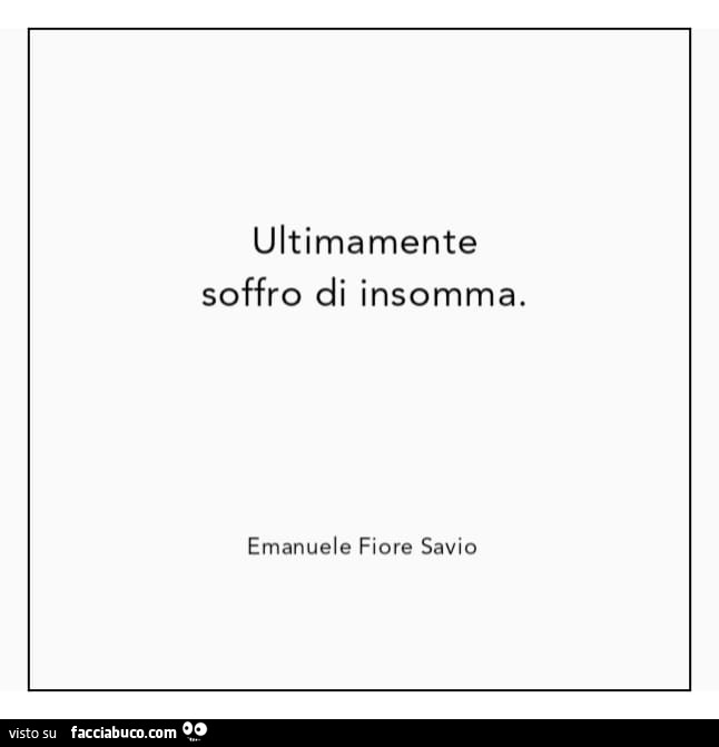 Ultimamente soffro di insomma