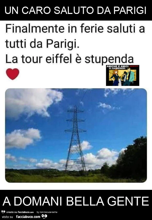 Un caro saluto da parigi a domani bella gente