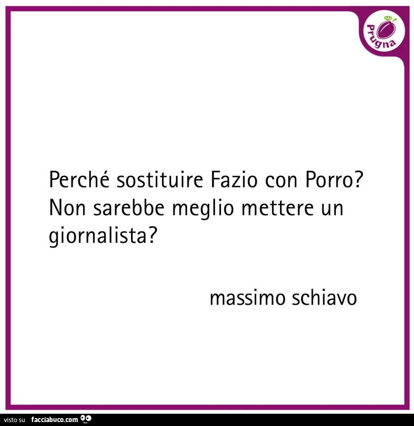 Perché sostituire fazio con porro? Non sarebbe meglio mettere un giornalista?