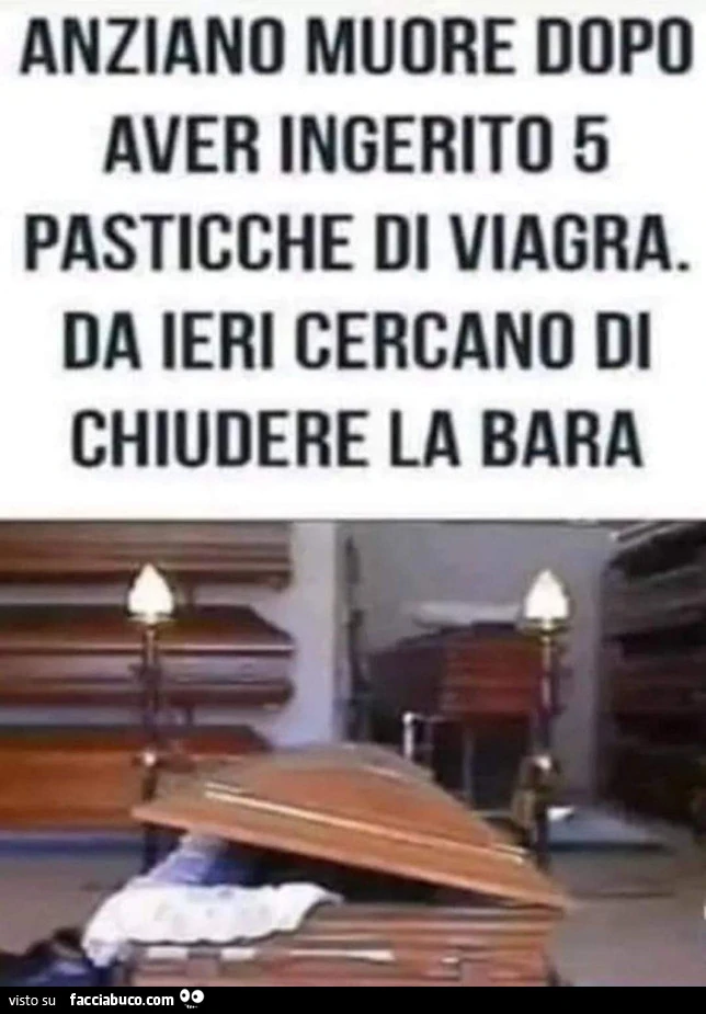 Anziano muore dopo aver ingerito 5 pasticche di viagra. Da ieri cercano di chiudere la bara
