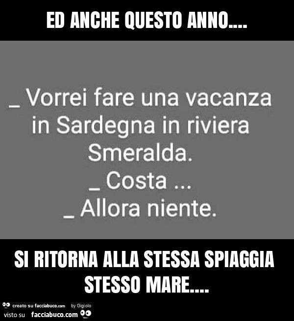 Ed anche questo anno… si ritorna alla stessa spiaggia stesso mare