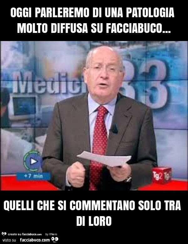 Oggi parleremo di una patologia molto diffusa su facciabuco… quelli che si commentano solo tra di loro