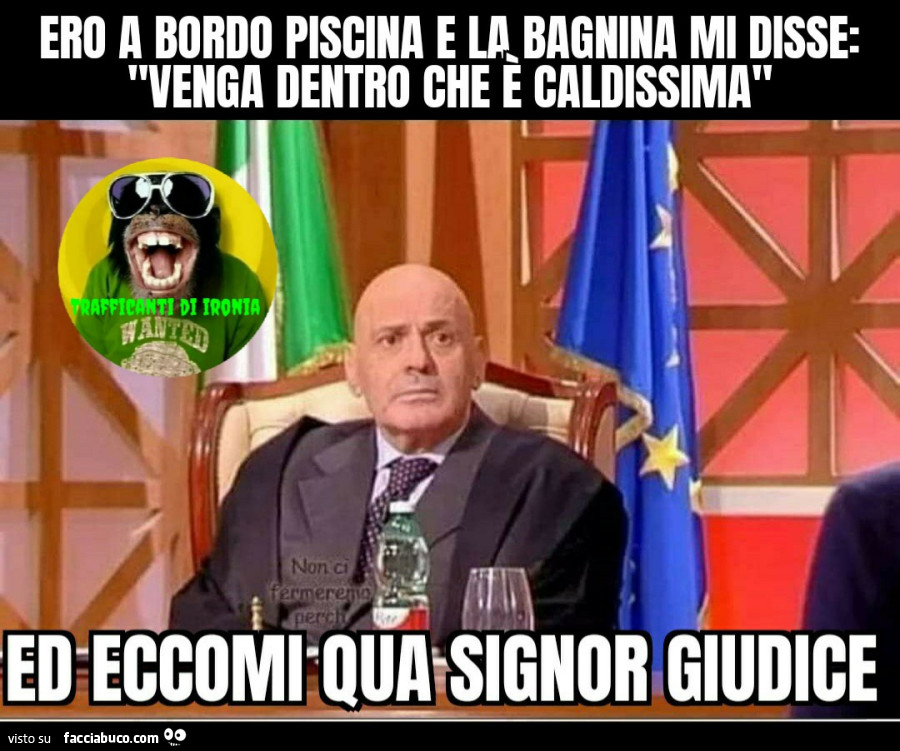 Ero a bordo piscina e la bagnina mi disse venga dentro che è caldissima