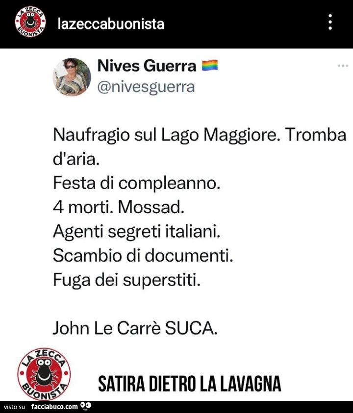 Naufragio sul lago maggiore. Tromba d'aria. Festa di compleanno. 4 morti. Mossad. Agenti segreti italiani. Scambio di documenti. Fuga dei superstiti. John le carrè suca
