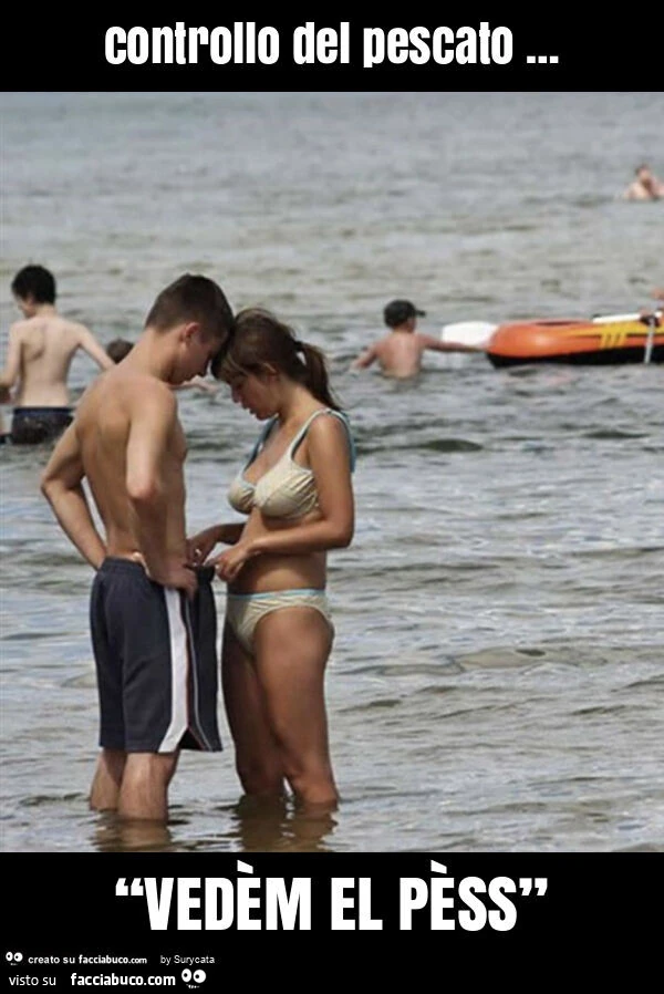 Controllo del pescato &hellip; “vedèm el pèss”