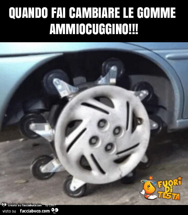 Quando fai cambiare le gomme ammiocuggino