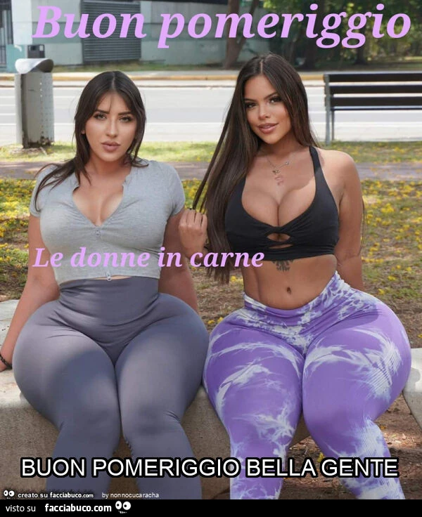 Buon pomeriggio bella gente