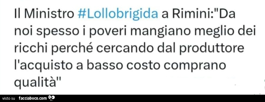 Il ministro Lollobrigida a rimini: da noi spesso i poveri mangiano meglio dei ricchi perché cercando dal produttore l'acquisto a basso costo comprano qualità