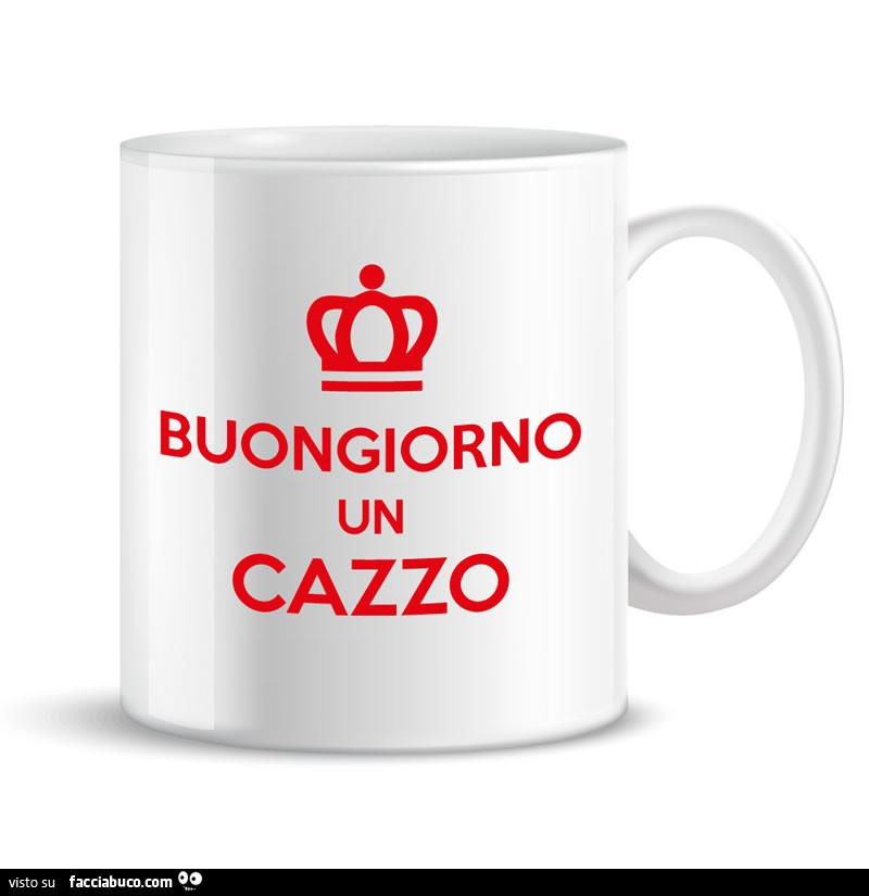Buongiorno un cazzo