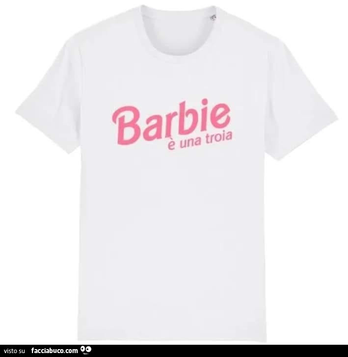 Barbie è una troia