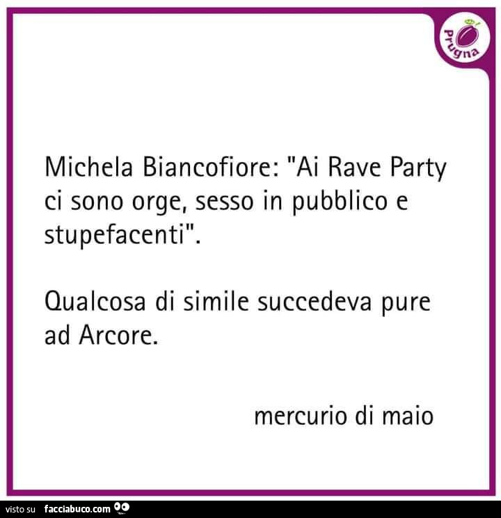 Michela Biancofiore: ai rave party ci sono orge, sesso in pubblico e stupefacenti. Qualcosa di simile succedeva pure ad arcore