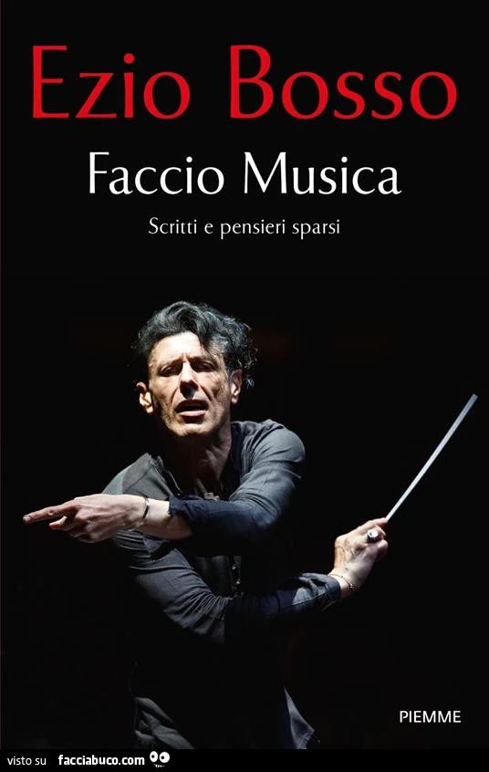 Ezio Bosso faccio musica scritti e pensieri sparsi