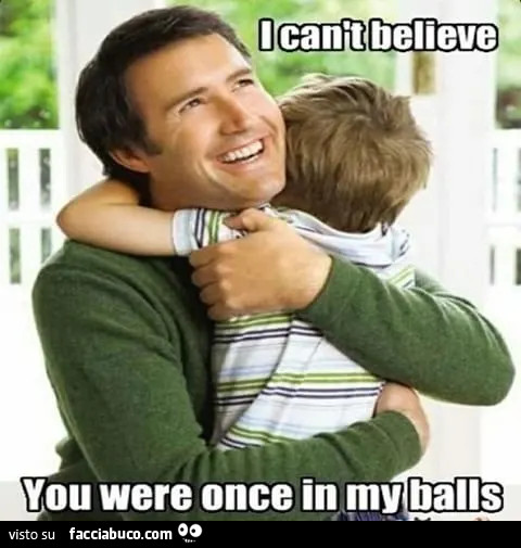Festa del papà: figlio, non posso crederci che una volta eri nelle mie palle