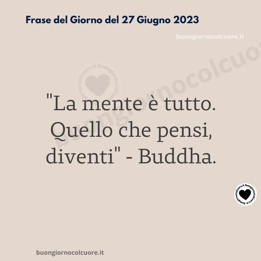 Frase del giorno del 27 giugno buongiornocolcuore. It