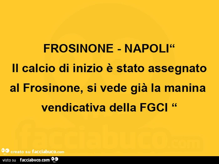 Frosinone - Napoli.  Il calcio di inizio è stato assegnato al frosinone, si vede già la manina vendicativa della fgci