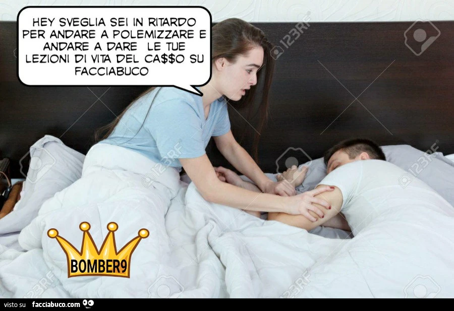 Hey sveglia sei in ritardo per andare a polemizzare e andare a dare le