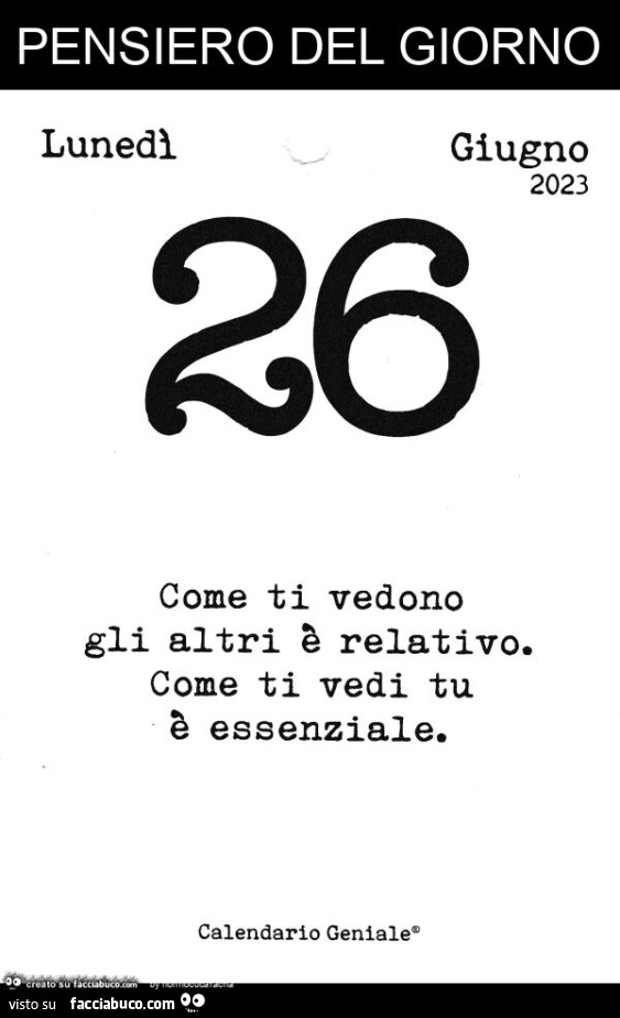 Pensiero del giorno. Come ti vedono gli altri è relativo. Come ti vedi tu è essenziale
