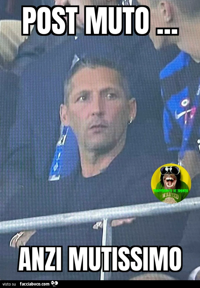 Post muto anzi mutissimo