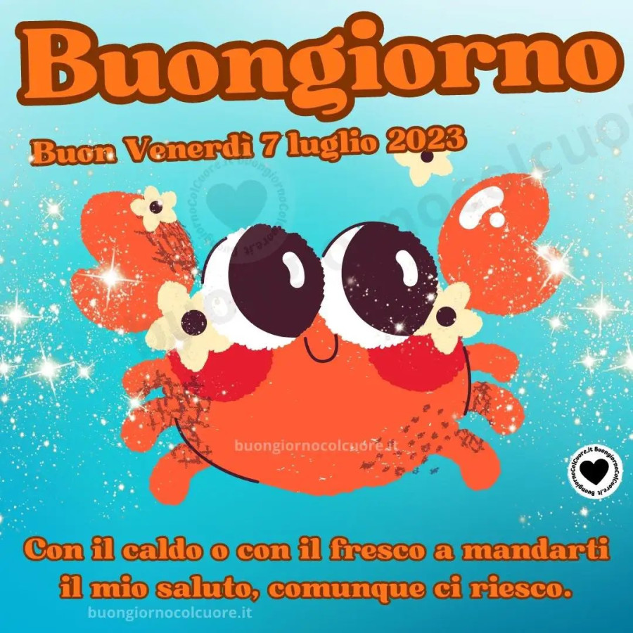 Buongiorno 7 luglio buongiornocolcuore. It