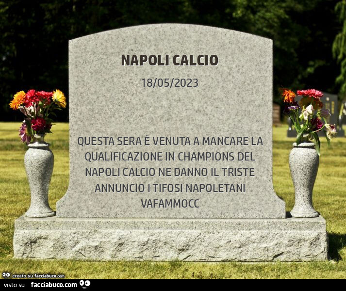 Napoli calcio. Questa sera è venuta a mancare la qualificazione in champions del napoli calcio ne danno il triste annuncio i tifosi napoletani vafammocc