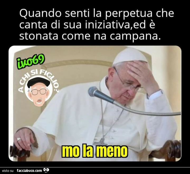 Quando senti la perpetua che canta di sua iniziativa