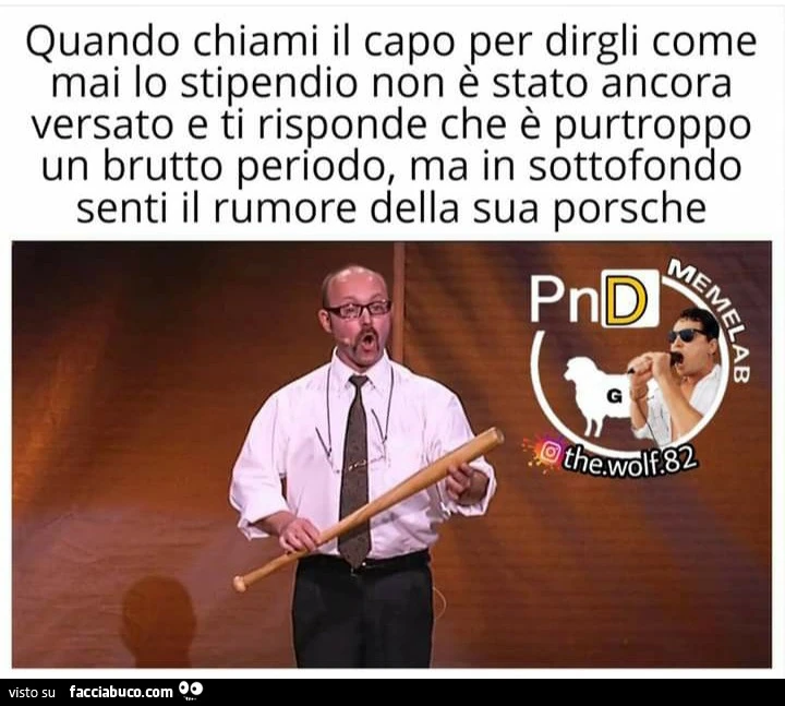 Quando chiami il capo per dirgli come mai lo stipendio non è stato ancora versato