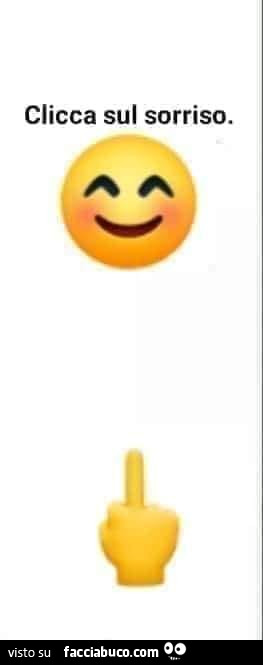 Clicca sul sorriso. Dito medio