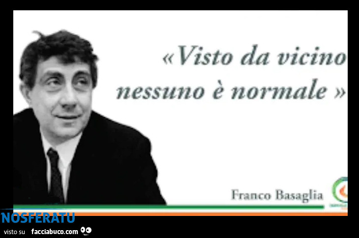 Visto da vicino nessuno è normale