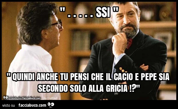 "… ssi " " quindi anche tu pensi che il cacio e pepe sia secondo solo alla gricia!? "