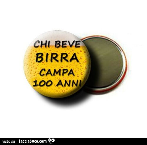 Chi beve birra campa 100 anni
