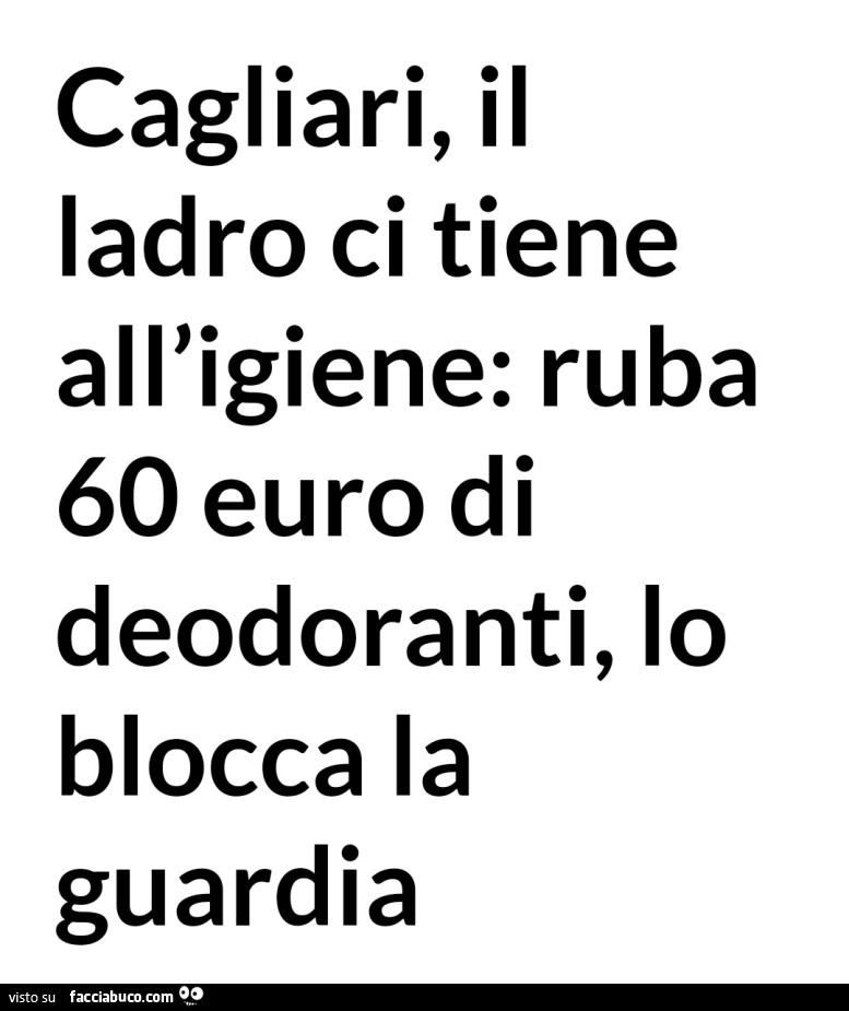 Cagliari, il ladro ci tiene all'igiene: ruba 60 euro di deodoranti, lo blocca la guardia