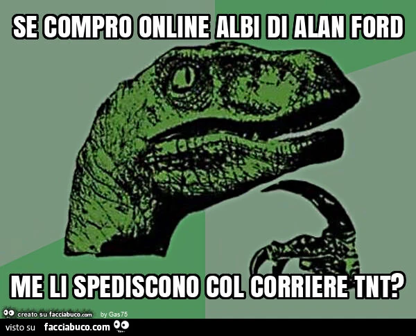 Se compro online albi di alan ford me li spediscono col corriere tnt?