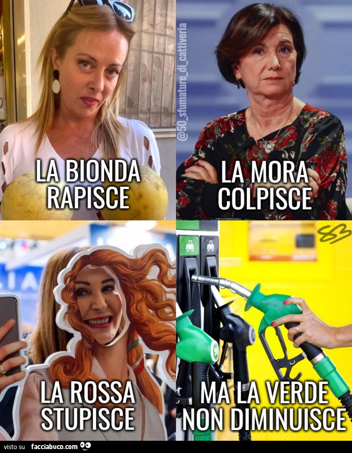 La bionda rapisce, la mora colpisce, la rossa stupisce, ma la verde non diminuisce