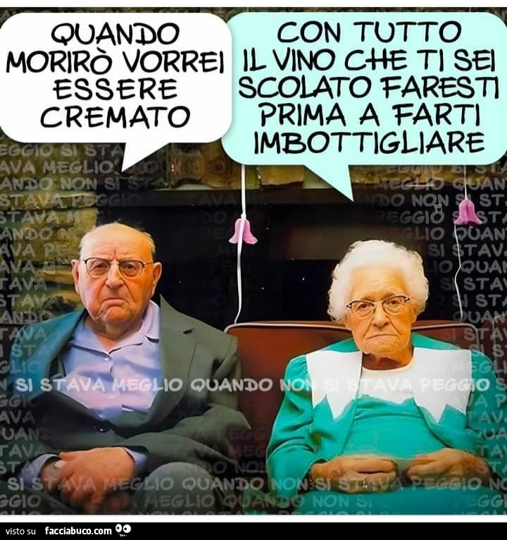 Quando morirò vorrei essere cremato con tutto il vino